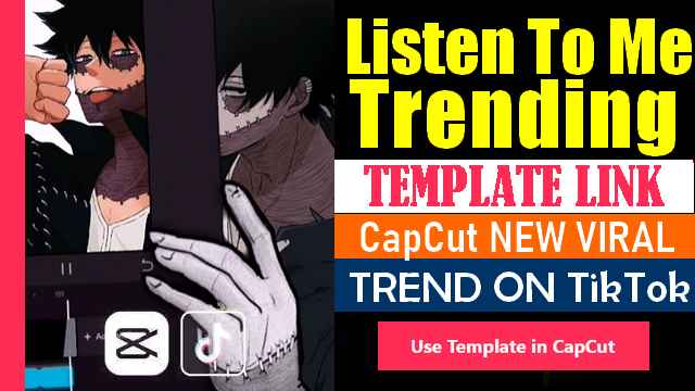 âˆš Listen To Me Now CapCut Template Link 2023